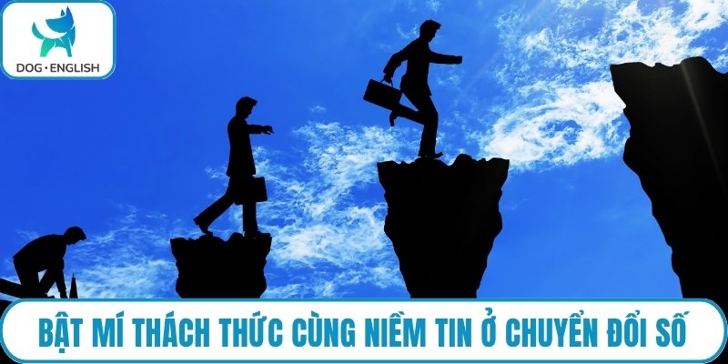 Bật mí thách thức cùng niềm tin ở chuyển đổi số