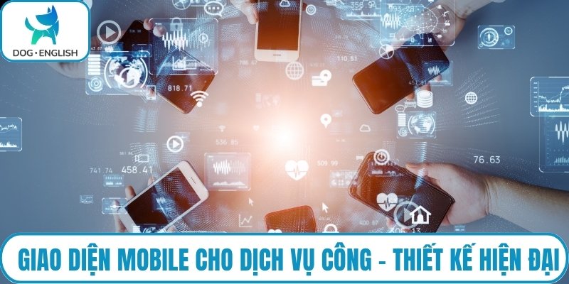 Giao diện mobile cho dịch vụ công