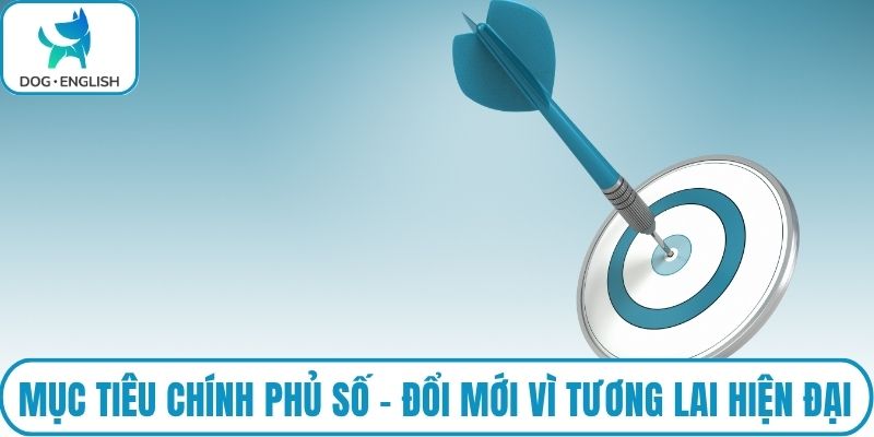 Mục tiêu chính phủ số