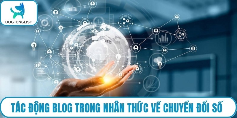 Tác động blog trong nhân thức về chuyển đổi số