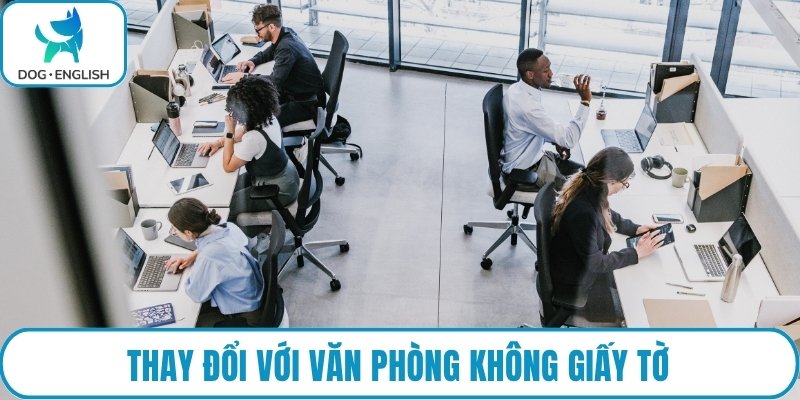 Thay đổi với văn phòng không giấy tờ