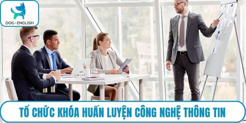 Tổ chức khóa huấn luyện công nghệ thông tin